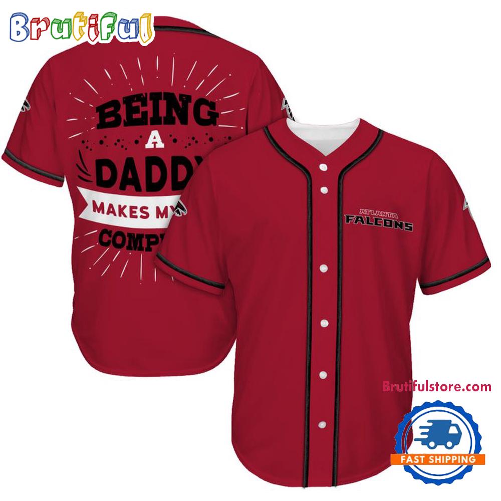 NFL Atlanta Falcons Football Being A Daddy Father's Day Baseball Jersey