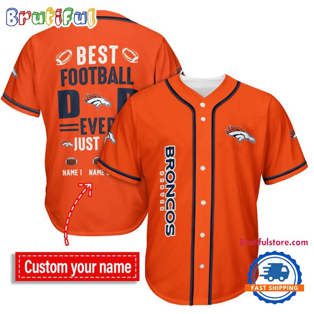 NFL Denver Broncos Best Dad Ever Baseball Jersey