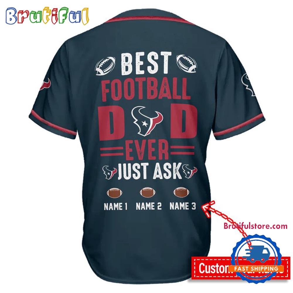 NFL Houston Texans Best Dad Ever Baseball Jersey