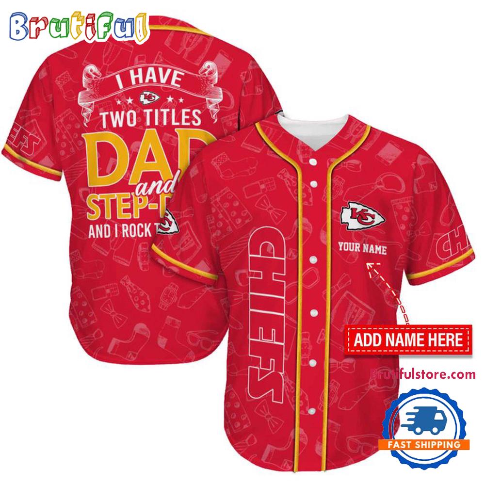 NFL Kansas City Chiefs I Have Two Titles Father's Day Baseball Jersey