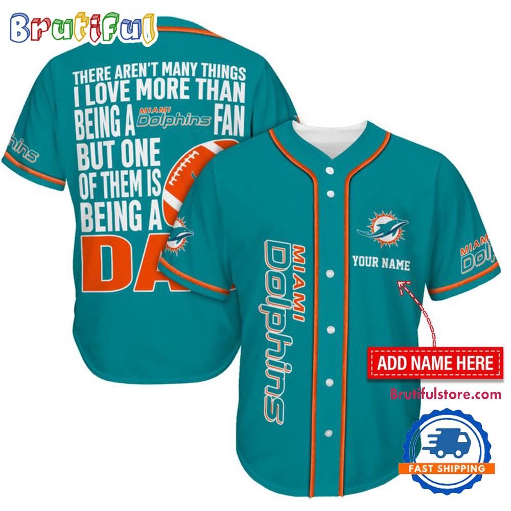 NFL Miami Dolphins I Love Being A Dad Father's Day Baseball Jersey