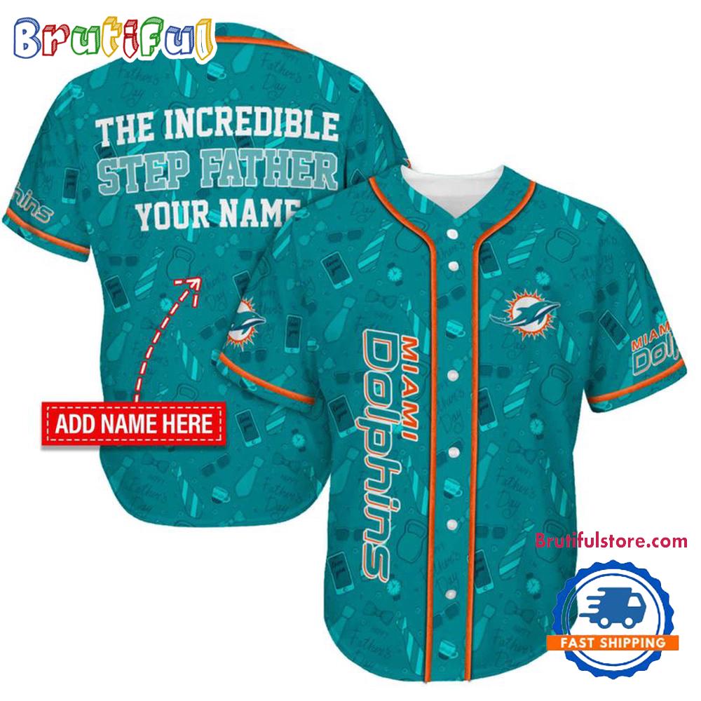 NFL Miami Dolphins The Increadible Step Father's Day Baseball Jersey