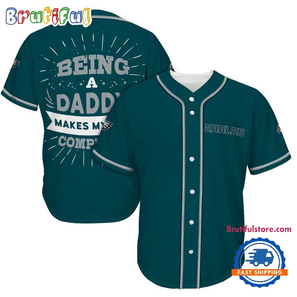 NFL Philadelphia Eagles Football Being A Daddy Father's Day Baseball Jersey