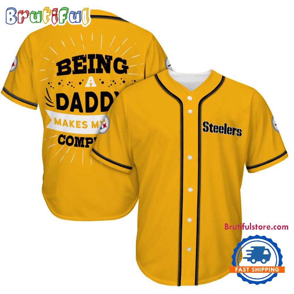 NFL Pittsburgh Steelers Football Being A Daddy Father's Day Baseball Jersey