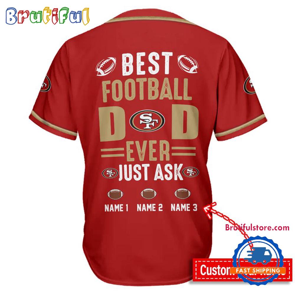 NFL San Francisco 49ers Best Dad Ever Baseball Jersey