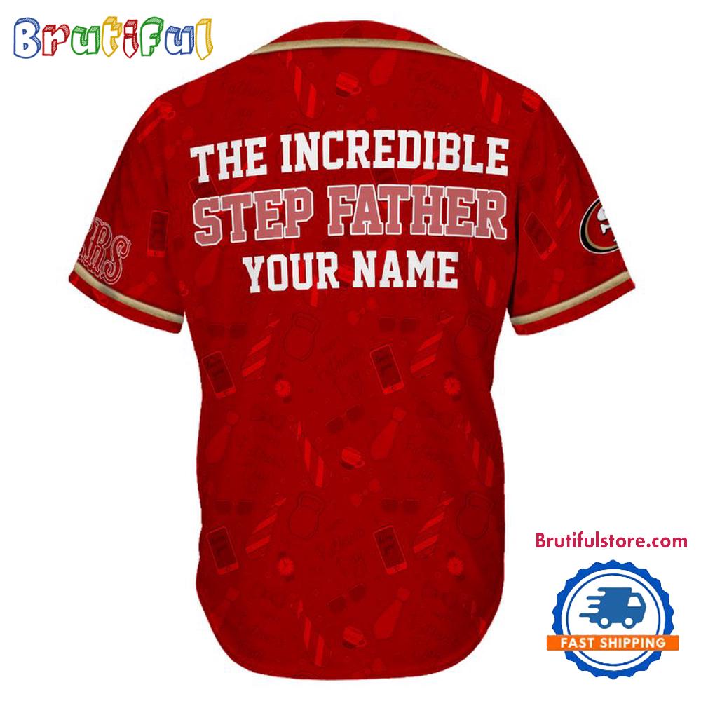 NFL San Francisco 49ers The Increadible Step Father's Day Baseball Jersey